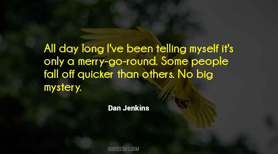 Been A Long Day Quotes #1828078