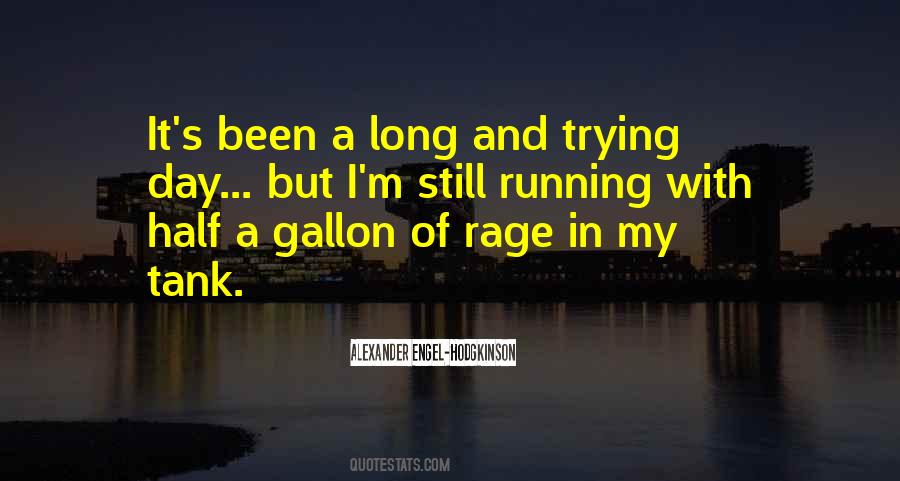 Been A Long Day Quotes #952226