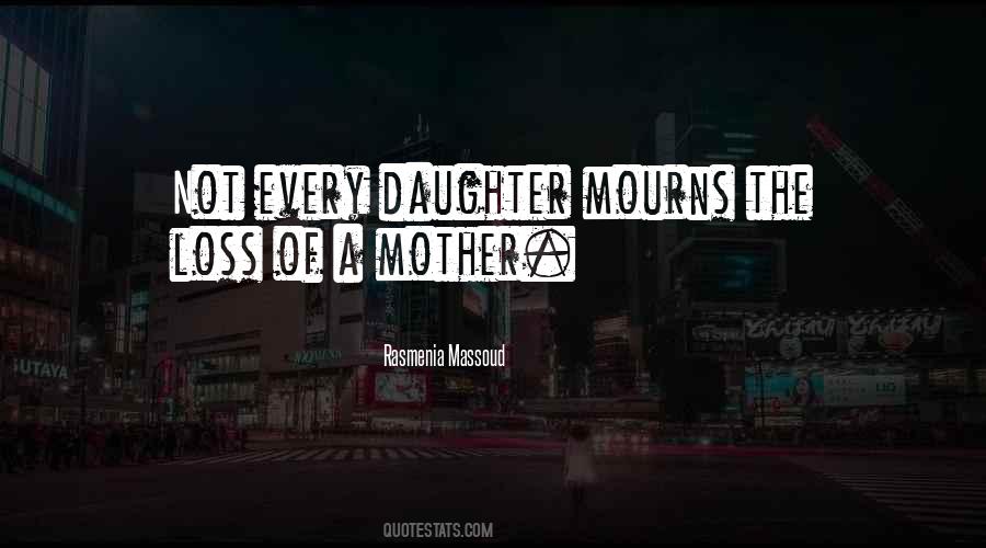 Loss Of Daughter Quotes #1389166