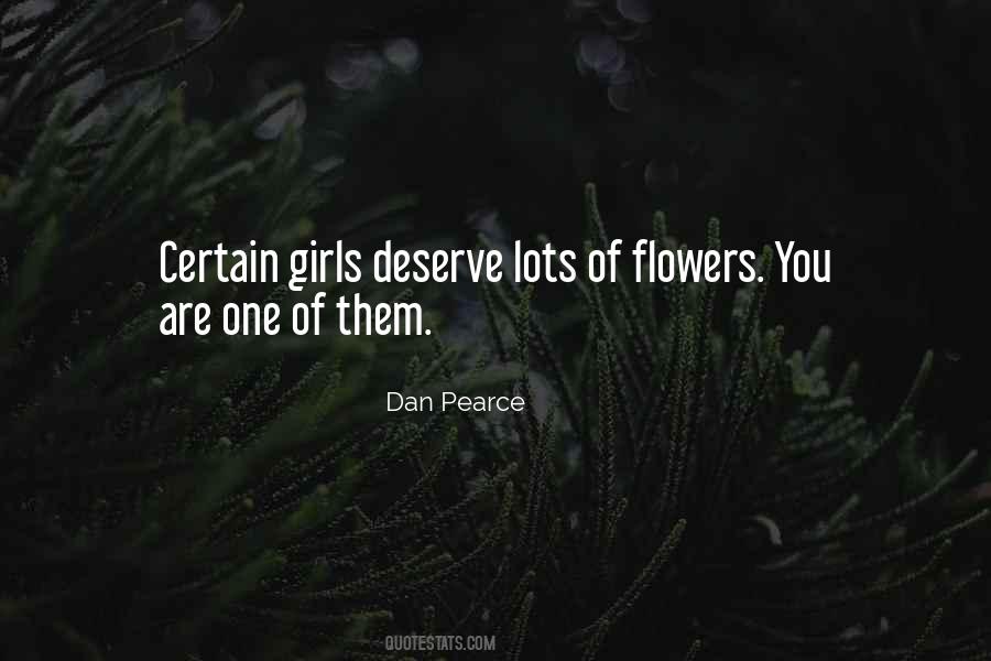 I Deserve Flowers Quotes #180478