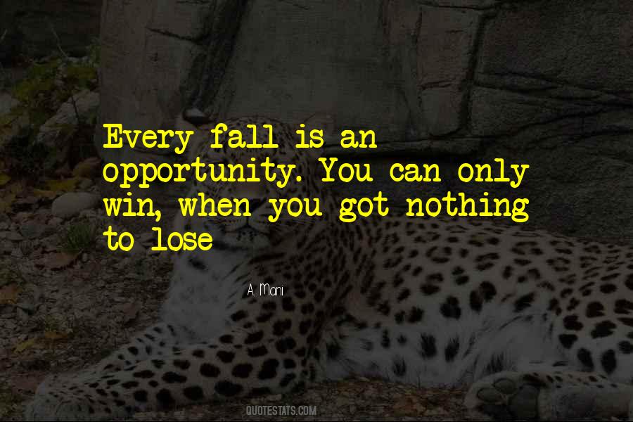 When You Got Nothing To Lose Quotes #819879