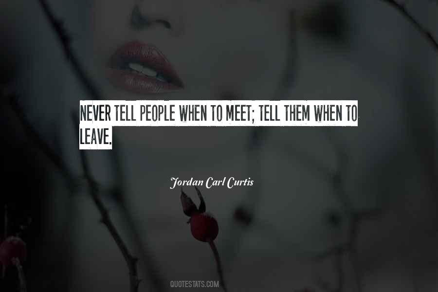 You Will Never Leave Her Quotes #49206