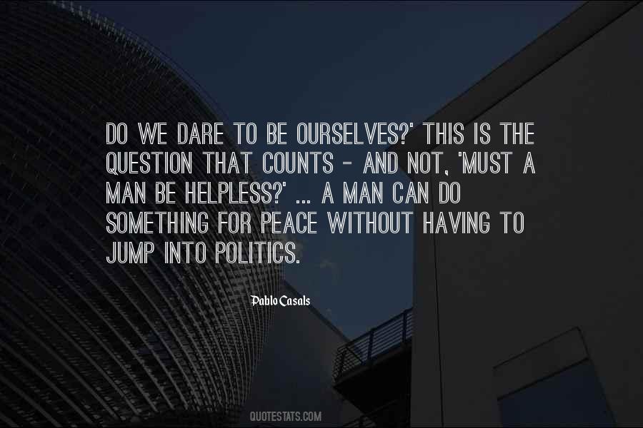 You Must Dare To Jump Quotes #1680757