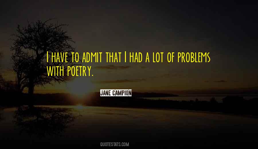 A Lot Of Problems Quotes #820843