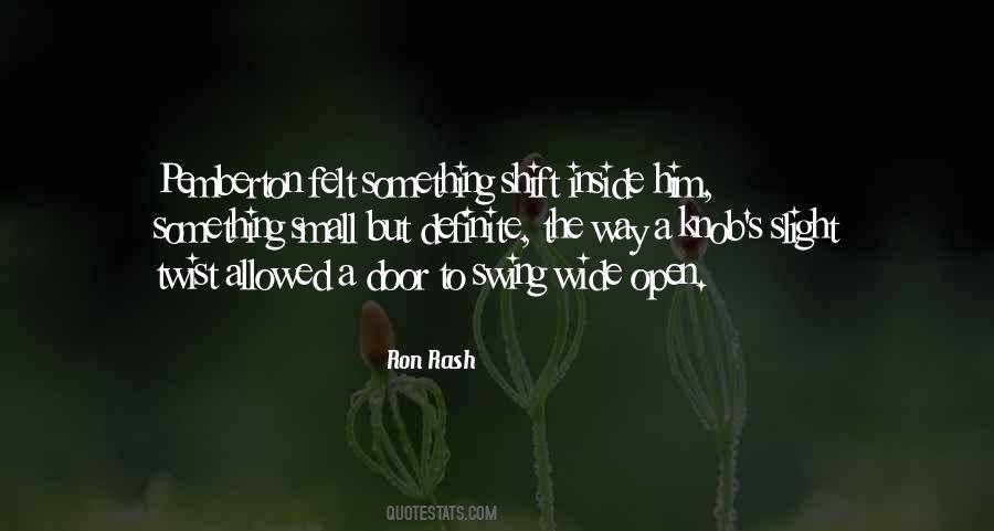 The Door Is Wide Open Quotes #1420742