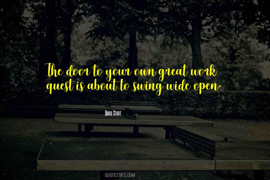 The Door Is Wide Open Quotes #642925