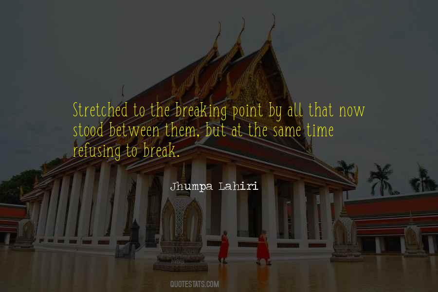 At The Breaking Point Quotes #616045