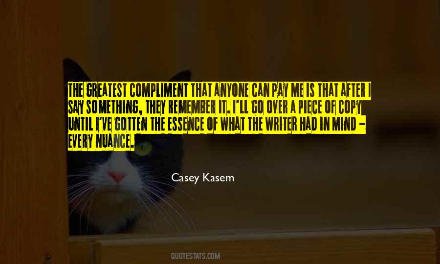 Quotes About The Greatest Compliment #477334