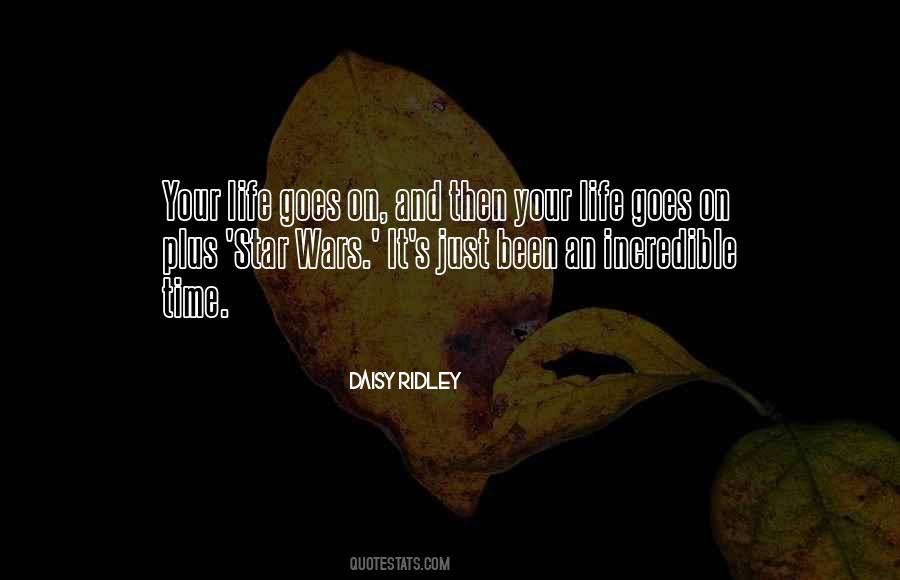 Life Goes On And On Quotes #1507621