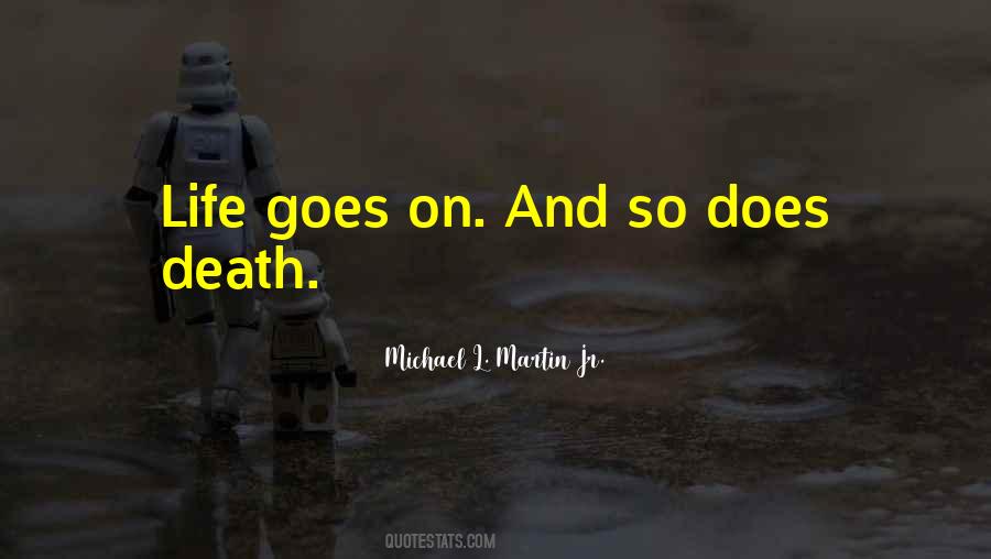 Life Goes On And On Quotes #1607230