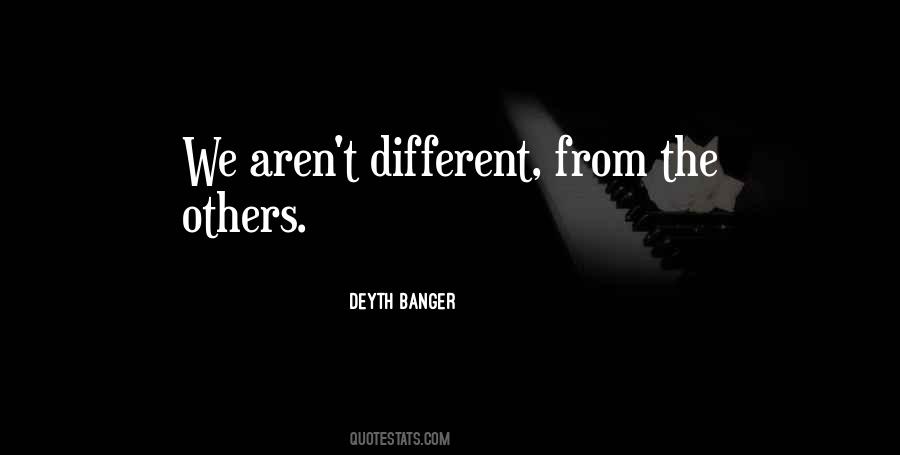 Different From Others Quotes #1301098