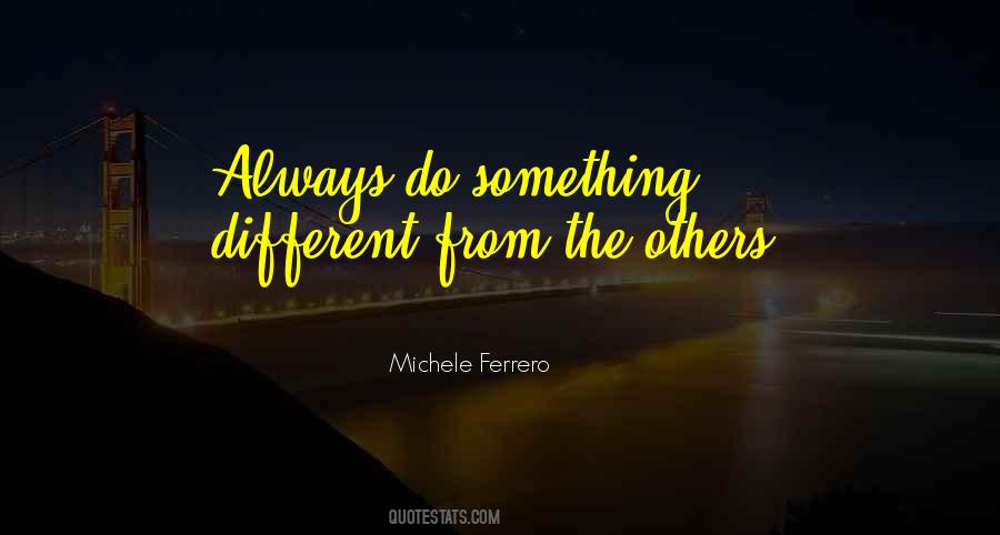 Different From Others Quotes #1411881