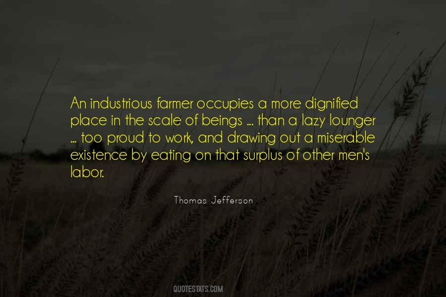 Proud To Be A Farmer Quotes #1593908 Proud To Be A Farmer Quotes #1593908