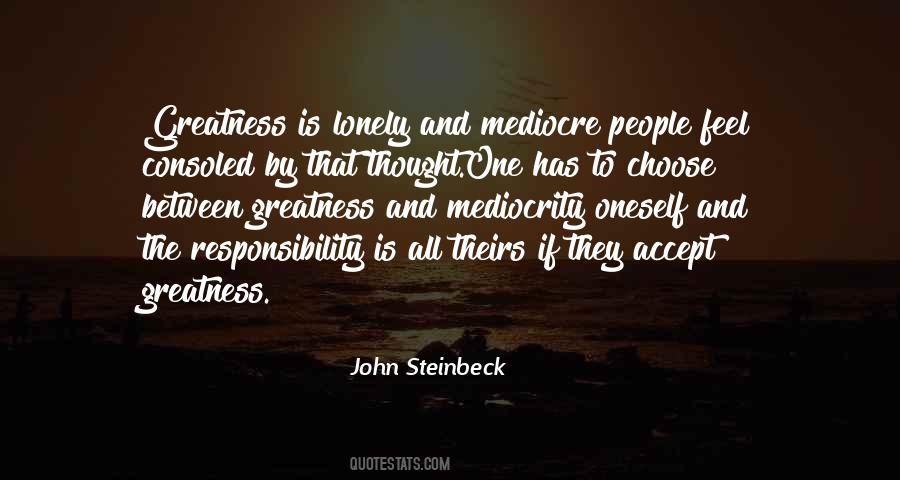 Greatness Is Lonely Quotes #1873182