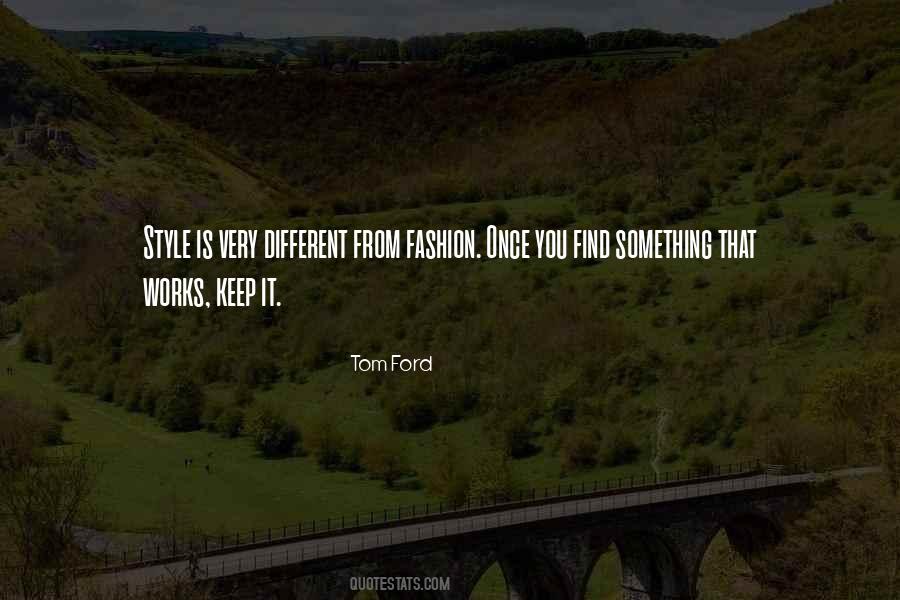 Keep Your Style Quotes #766379