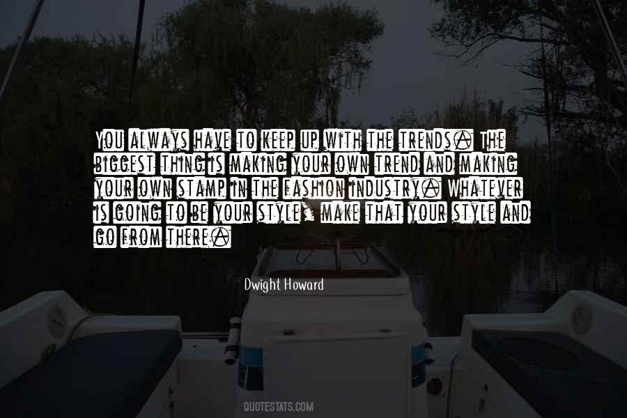 Keep Your Style Quotes #921537