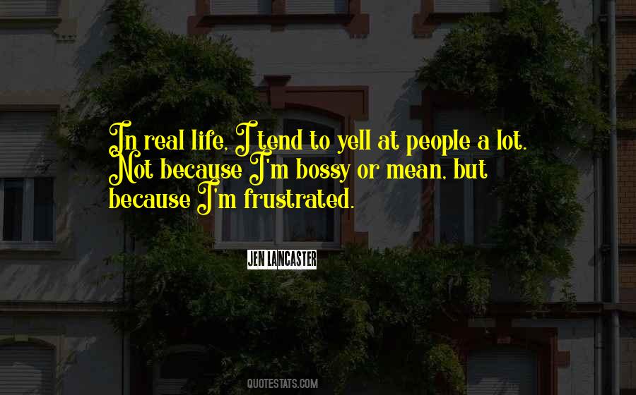 Real Real Life Quotes #12136