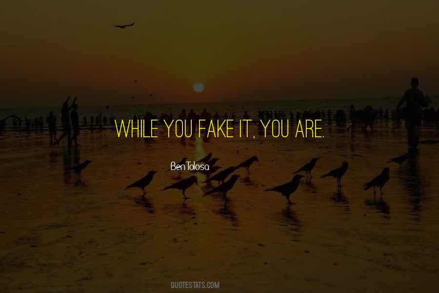 You Fake Quotes #1529764