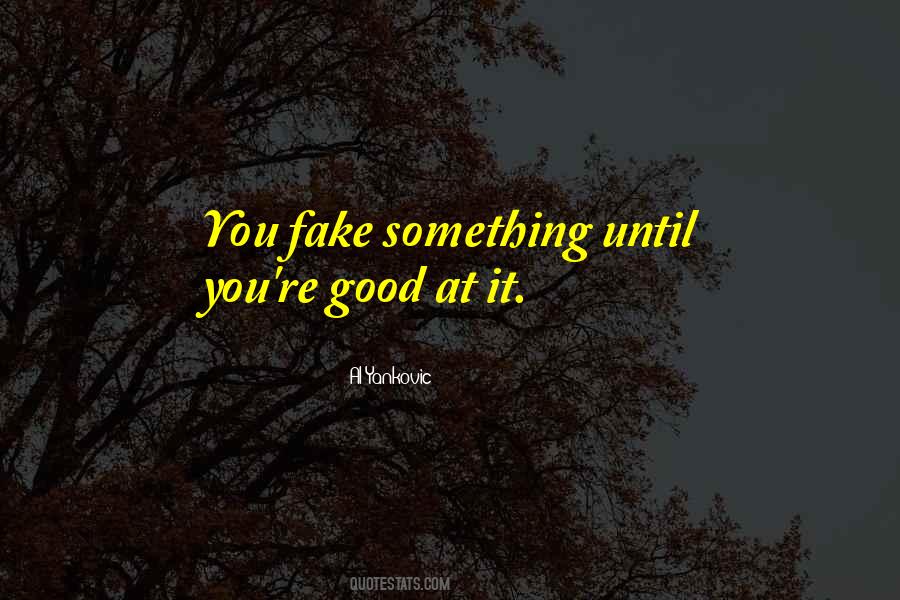 You Fake Quotes #1640508