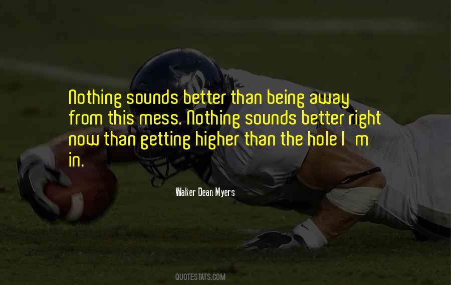 Getting Out Of A Hole Quotes #1533505