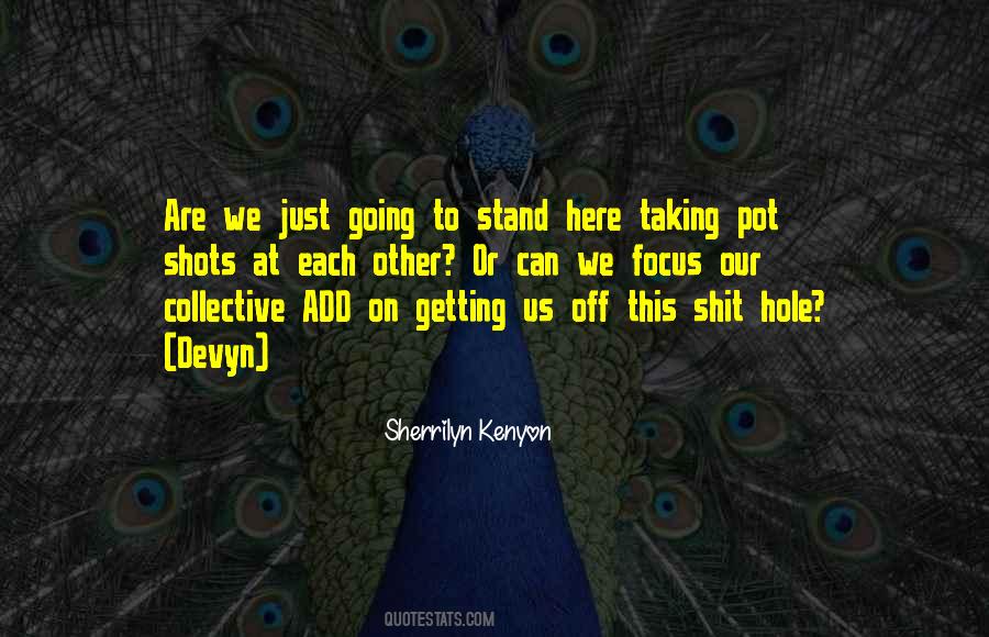 Getting Out Of A Hole Quotes #1876947