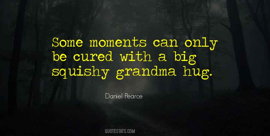 Some Moments Quotes #1041067