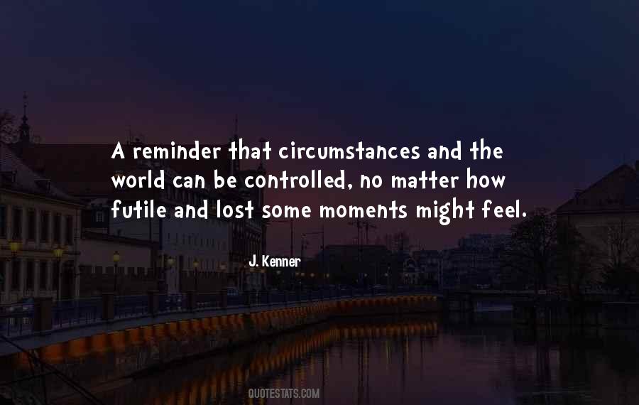 Some Moments Quotes #1239918