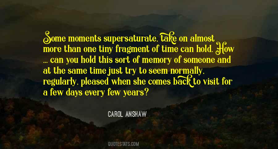 Some Moments Quotes #1501285