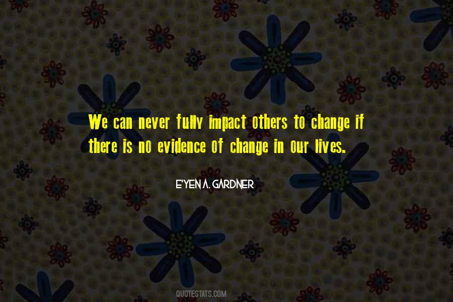 Impact Of Change Quotes #1569424