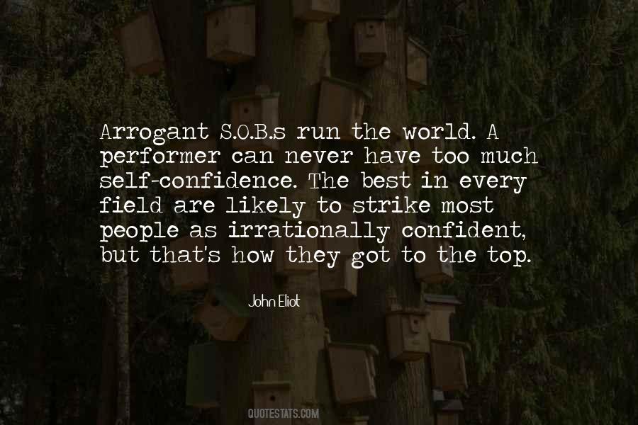 Never Be Arrogant Quotes #1034512