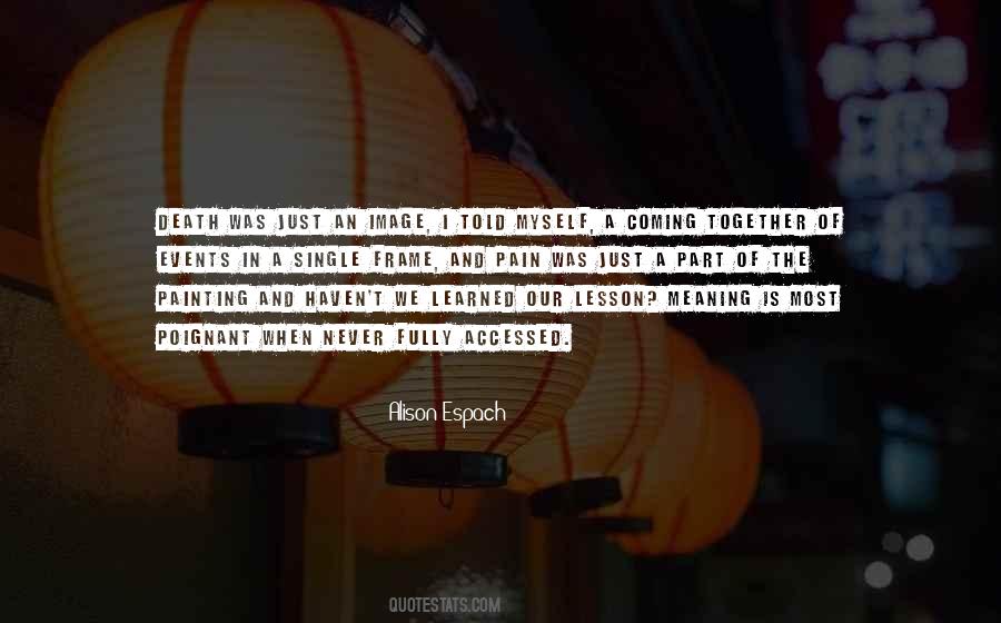 A Lesson Learned Quotes #1063702