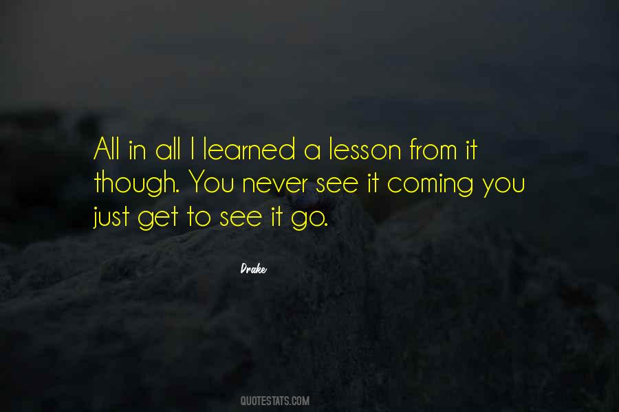 A Lesson Learned Quotes #1626767