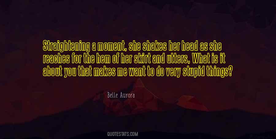 The Things You Do To Me Quotes #1657367