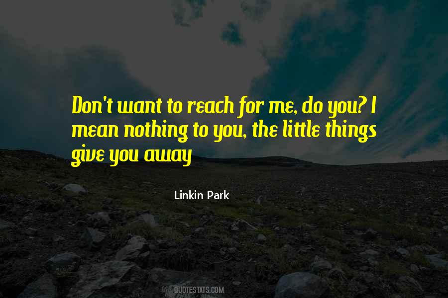 The Things You Do To Me Quotes #932887