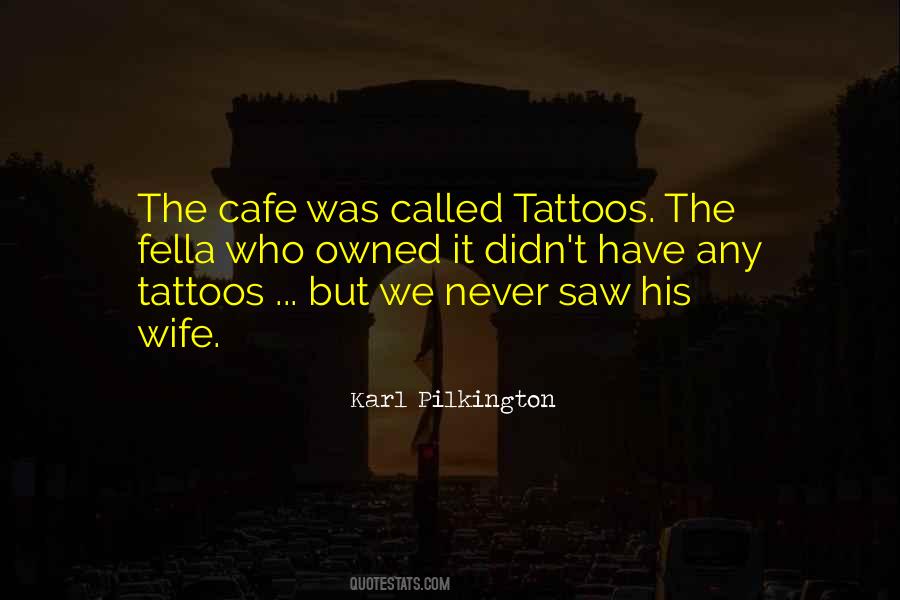 No Tattoos Quotes #76631