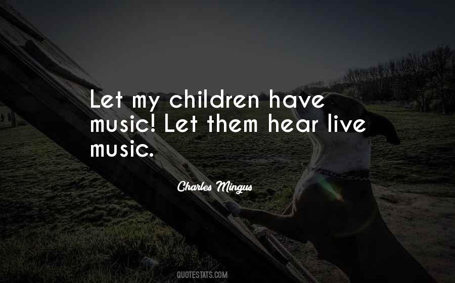 Children Music Quotes #1797285
