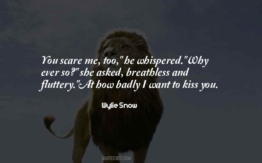 How Badly I Want You Quotes #613523