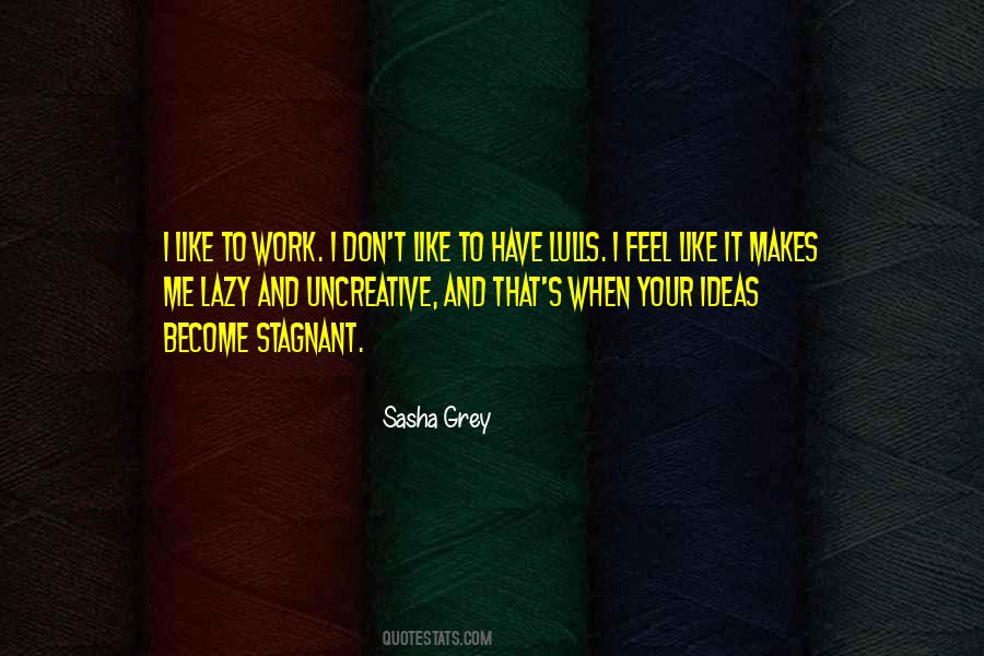 Lazy To Work Quotes #647763