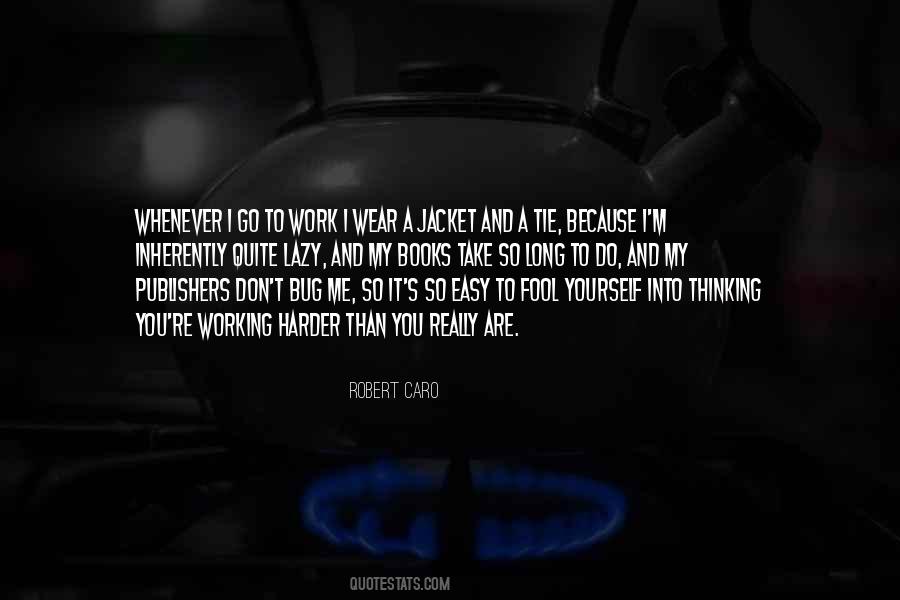 Lazy To Work Quotes #722582