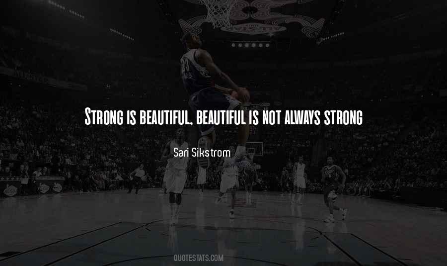 Strong Is Beautiful Quotes #246740