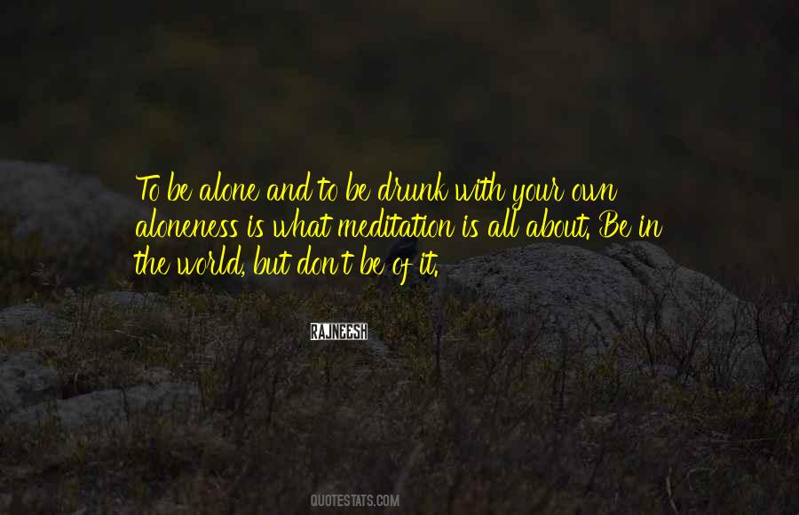 All Alone In The World Quotes #1218007