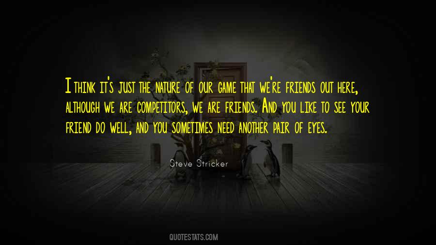 Friends I Need You Quotes #454154