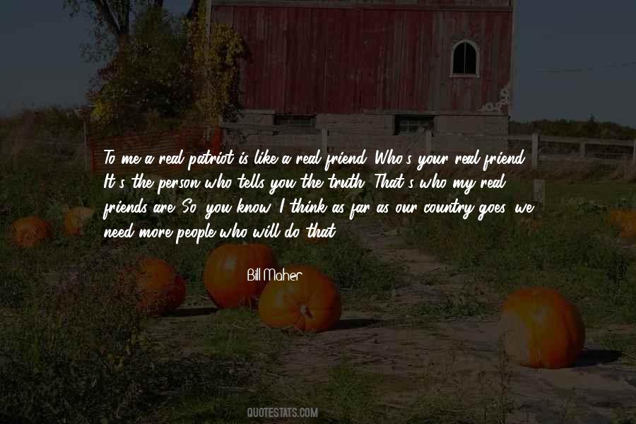 Friends I Need You Quotes #859445