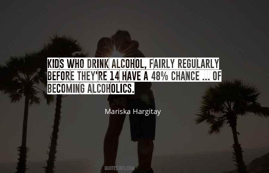 Drink Alcohol Quotes #1767741