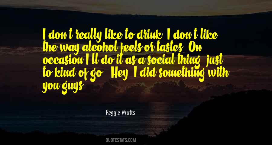 Drink Alcohol Quotes #845510