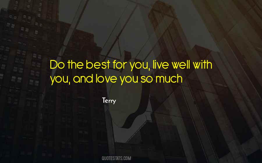 So Much Love For You Quotes #1387341