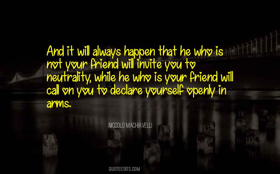 He Is Not Your Friend Quotes #1005612