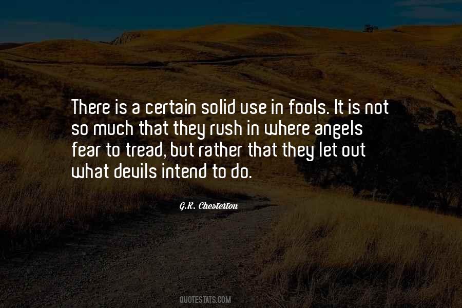 Fools Rush In Where Angels Fear To Tread Quotes #1849140 Fools Rush In Where Angels Fear To Tread Quotes #1849140