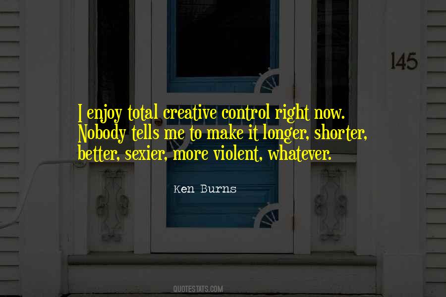 Nobody Can Control Me Quotes #790692