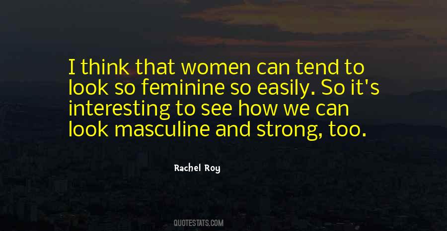Feminine Masculine Quotes #1323394